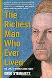 The Richest Man Who Ever Lived: The Life and Times of Jacob Fugger