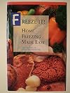 Freeze It! Home Freezing Made Easy