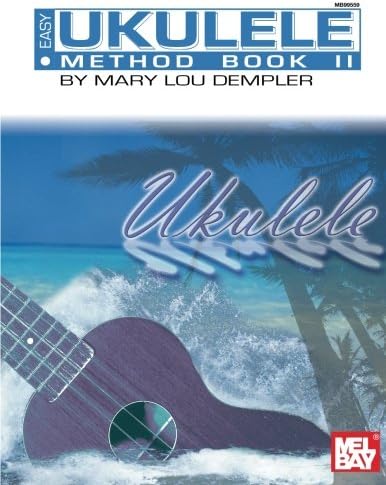 Mel Bay Presents The Easy Ukulele Tablature Method, Book 2 Paperback – September 23, 2015