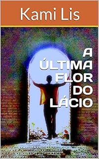Livro A ÚLTIMA FLOR DO LÁCIO