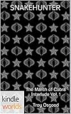 G.I. JOE: Snakehunter (Kindle Worlds Novella) (G.I. Joe: The March of Cobra - Interlude Book 1)