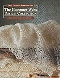 The Gossamer Webs Design Collection: Three Orenburg Shawls to Knit by 