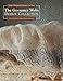 The Gossamer Webs Design Collection: Three Orenburg Shawls to Knit by 