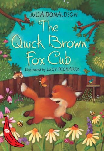 The Quick Brown Fox Cub (Red Bananas)