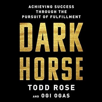 Achieving Success Through the Pursuit of Fulfillment - Todd Rose, Ogi Ogas