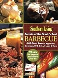 Southern Living: Secrets of the South's Best Barbecue: 645 Great Recipes! Appetizers, Beverages, BBQ Southern Living: Secrets of the South's Best Barbecue: 645 Great Recipes! Appetizers, Beverages, BBQ
