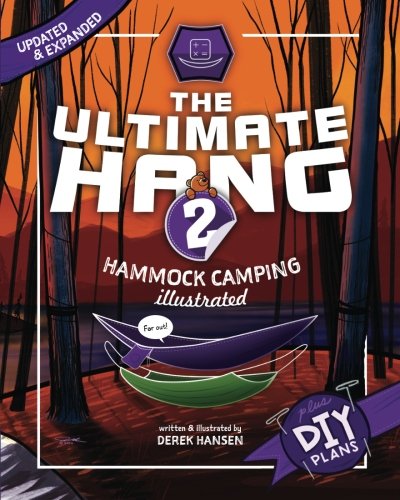The Ultimate Hang: Hammock Camping Illustrated