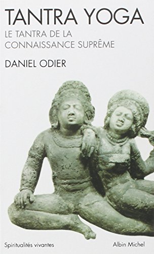 Tantra Yoga. Le Tantra de La Connaissance Supreme (Collections Spiritualites) (English and French Ed by Daniel Odier