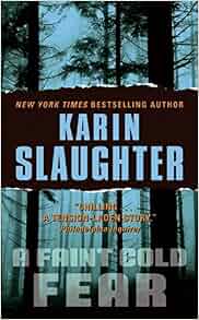A Faint Cold Fear Grant County No 3 Karin Slaughter