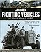 Armoured Fighting Vehicles of World Wars I & II: Features 90 Landmark Vehicles from 1900-1945 with o by 