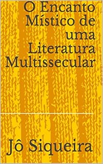 Livro O Encanto Místico de uma Literatura Multissecular