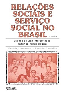 Livro Relações sociais e serviço social no Brasil: esboço de uma interpretação histórico-metodológica