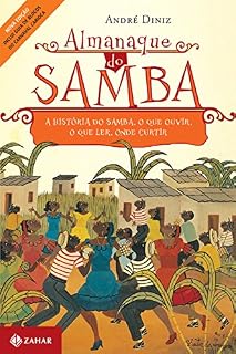 Livro Almanaque do samba: A história do samba, o que ouvir, o que ler, onde curtir