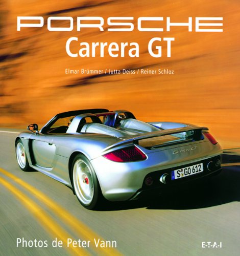 Porsche Carrera GT by Peter Vann, Elmar Brümmer, Jutta Deiss, Reiner Schloz