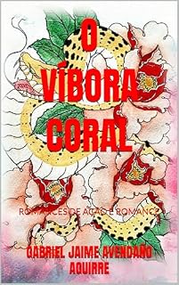 Livro O VÍBORA CORAL: ROMANCES DE AÇÃO E ROMANCE