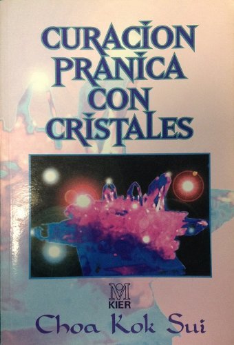 Portada de Curacion pranica con cristales/ Pranic Healing with Crystals