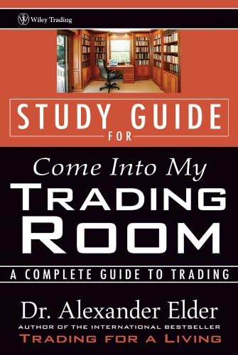 Study Guide for Come Into My Trading Room: A Complete Guide to Trading (Wiley Trading)