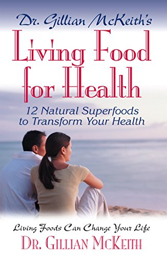 Dr. Gillian McKeith's Living Food for Health by Dr. Gillian McKeith