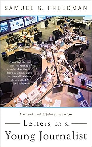 Letters To A Young Journalist Art Of Mentoring Paperback Freedman Samuel G 9780465024568 Amazon Com Books