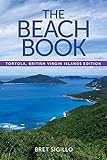 The Beach Book, Tortola, British Virgin Islands Edition by Bret Sigillo