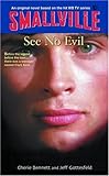 See No Evil (Smallville Series for Young Adults, No. 2)