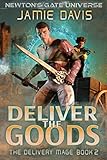 Deliver the Goods: A Newton's Gate Series (The Delivery Mage) by Jamie Davis, C.J. Clemens