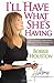 I'll Have What She's Having: The Ultimate Compliment for any Woman Daring to Change Her World by Bobbie Houston