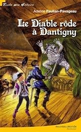 Le  diable rôde à Dantigny