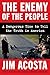 The Enemy of the People: A Dangerous Time to Tell the Truth in America
