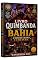 Livro Livro Quimbanda da Bahia: O Trono da Calunga e o Axé da Rua