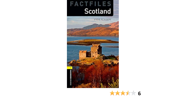 Oxford Bookworms Factfiles Scotland Level 1 400 Word Vocabulary Oxford Bookworms Library Factfiles Stage 1 Flinders Steve Amazon Com Books Oxford Bookworms Factfiles Scotland Level 1 400 Word Vocabulary Oxford Bookworms Library Factfiles Stage 1 Flinders Steve Amazon Com Books