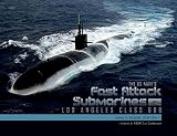 The US Navy's Fast Attack Submarines, Vol.1: Los Angeles Class 688 by James C. Goodall