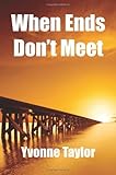 When Ends Don't Meet by