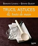Trucs, astuces & tours de main by