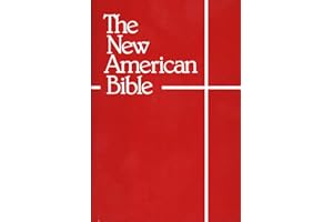 The New American Bible (With the Revised Book of Psalms and the Revised New Testament)