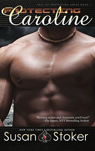 Protecting Caroline: SEAL of Protection Series, Book 1 Paperback โ June 8, 2016