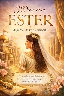 Livro 3 Dias com Ester: Preparação, Coragem e Propósito
