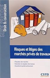 Risques et litiges des marchés privés de travaux