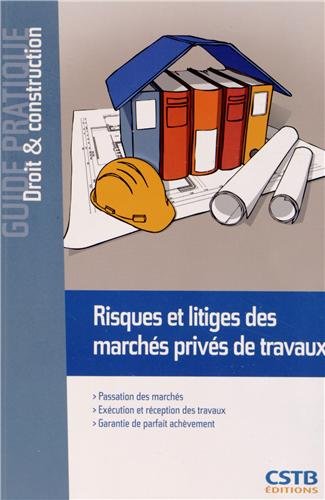 Risques et litiges des marchés privés de travaux