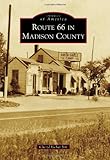 Route 66 in Madison County (Images of America Series)