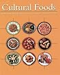 Cultural Foods : Traditions and Trends