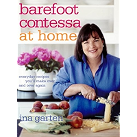 Barefoot Contessa at Home: Everyday Recipes You'll Make Over and Over Again: A Cookbook book cover Barefoot Contessa at Home: Everyday Recipes You'll Make Over and Over Again: A Cookbook book cover