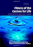Fitness of the Cosmos for Life: Biochemistry and Fine-Tuning (Cambridge Astrobiology)