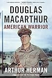Douglas MacArthur: American Warrior