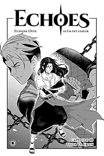 Livro Echoes – Capítulo 18: Além do Limiar