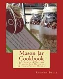 Mason Jar Cookbook: 60 Super #Delish Mason Jar Recipes & Seasoning Mixes (60 Super Recipes) (Volume