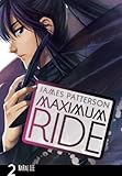 Maximum Ride: The Manga, Vol. 2 (Maximum Ride: The Manga Serial)