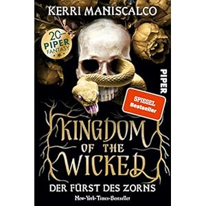 Kingdom of the Wicked – Der Fürst des Zorns (Kingdom of the Wicked 1): Eine düster-romantische Enemies-to-Lovers-Geschichte, die man nicht aus der Hand legen kann Broschiert – 28. April 2022