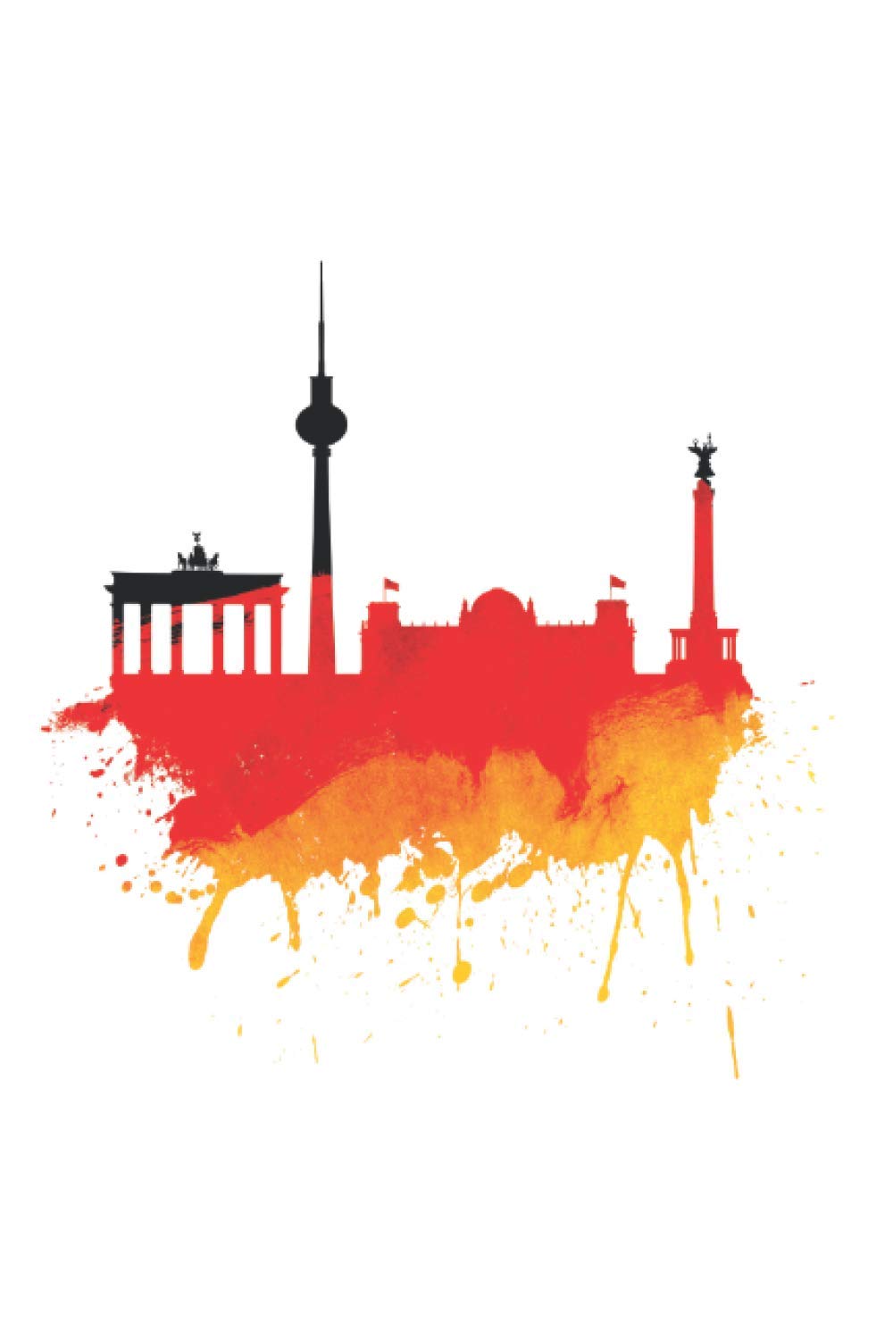Berlin Skyline Notebook: Berlin Skyline German Flag Painting Art I Love Germany (Ruled Paper, 120 Lined Pages, 6" x 9") City Of Berlin Art & Gift For Berlin Lovers