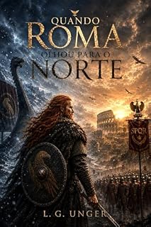 Livro Quando Roma Olhou para o Norte